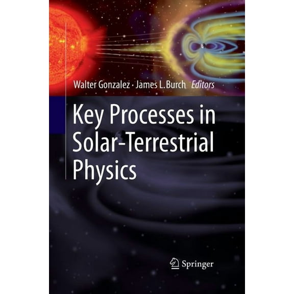 Key Processes in Solar-Terrestrial Physics, (Paperback)