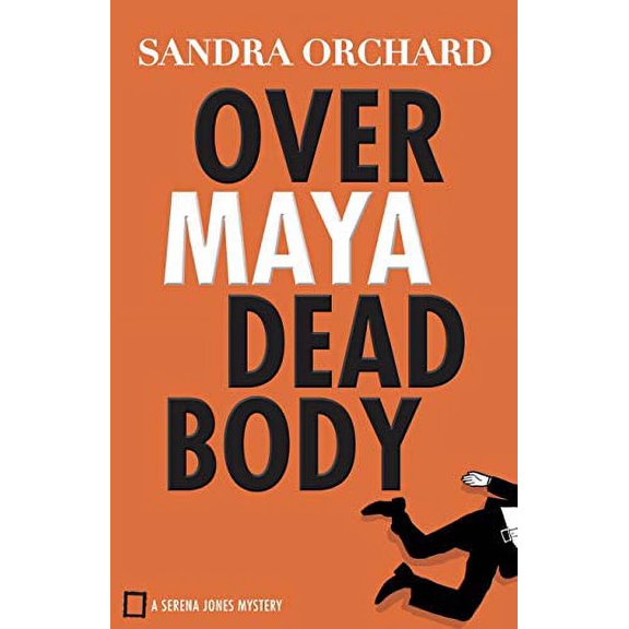 Serena Jones Mysteries: Over Maya Dead Body (Paperback)