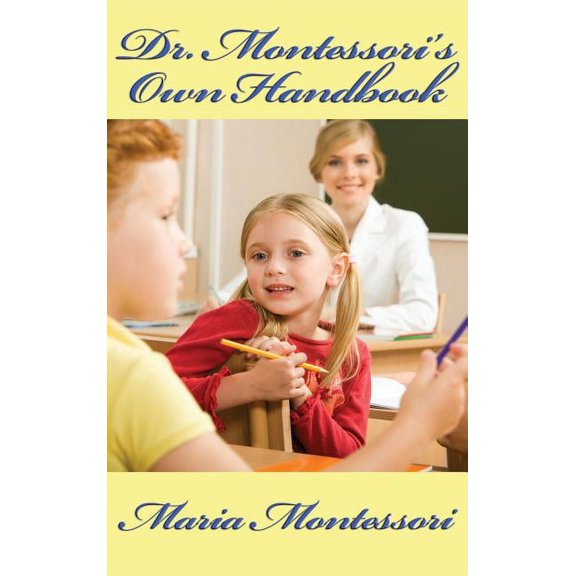 Dr. Montessori's Own Handbook, (Hardcover)