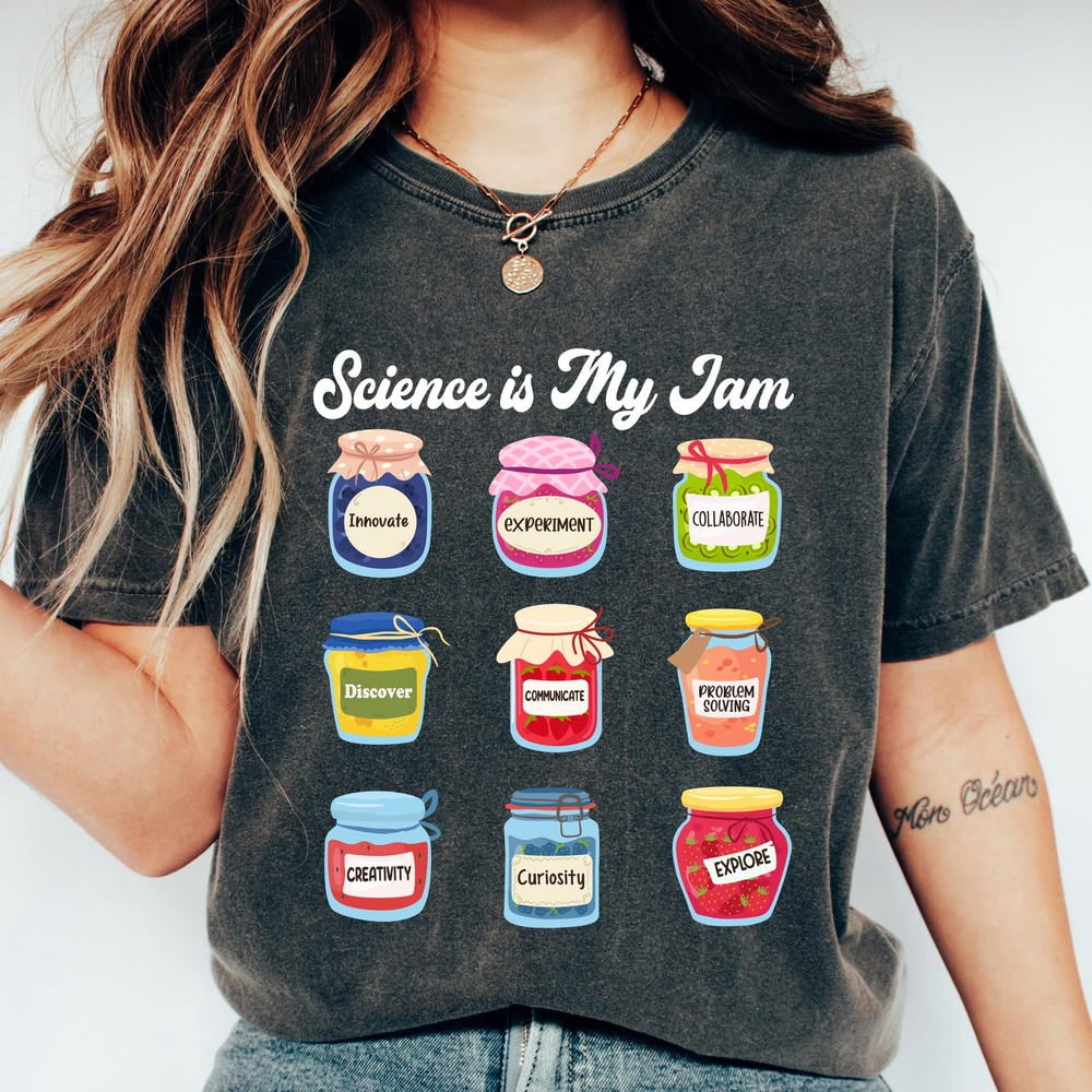 Science Teacher Shirt Science Teacher Gift Science Is My Jam Tee Stem Teacher Gift Steam Teacher Gift Science Appreciation Shirt