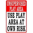 thumbnail image 1 of Unsupervised Play Area Use at Own Risk Sign, 1 of 1