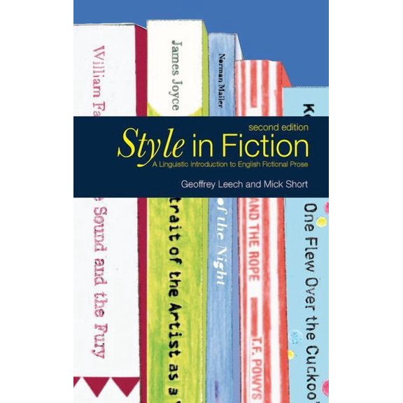 Style in Fiction: A Linguistic Introduction to English Fictional Prose, (Paperback)