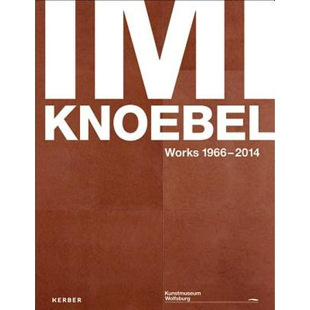 IMI Knoebel: Works 1966-2014