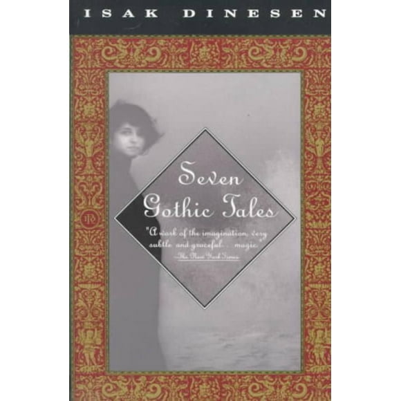 Seven Gothic Tales, Isak Dinesen Paperback