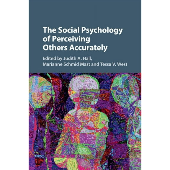 The Social Psychology of Perceiving Others Accurately, (Paperback)