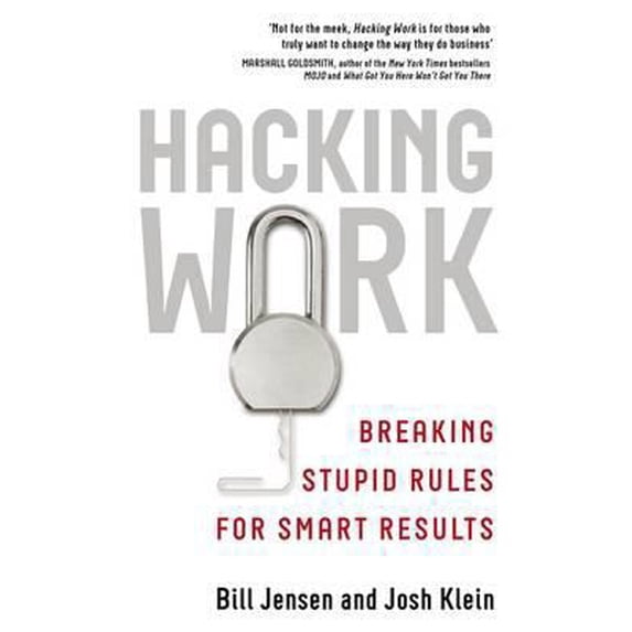 Pre-Owned Hacking Work : Breaking Stupid Rules for Smart Results (Paperback)