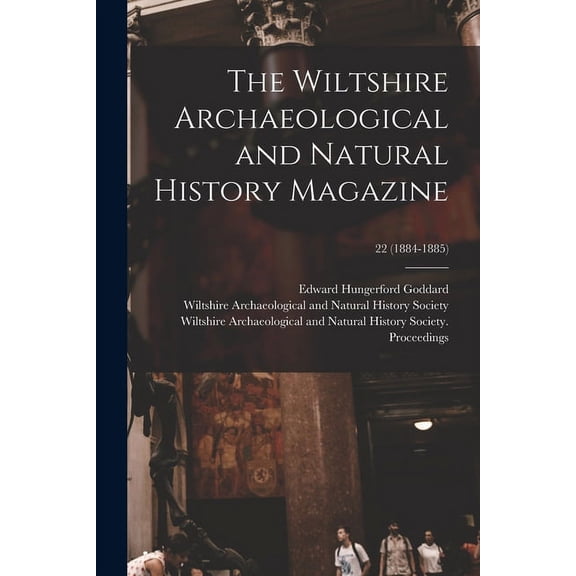 The Wiltshire Archaeological and Natural History Magazine; 22 (1884-1885) (Paperback)
