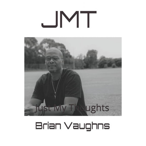 Jmt: Just My Thoughts (Paperback)