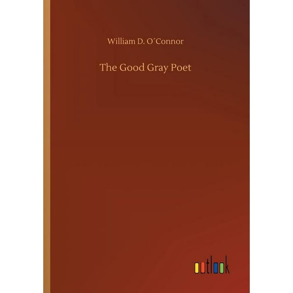 The Good Gray Poet (Paperback)