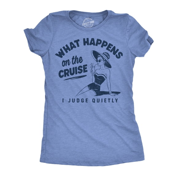 Womens Funny T Shirts What Happens On The Cruise I Judge Quietly Sarcastic Vacation Tee For Ladies Womens Graphic Tees
