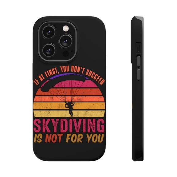 DistinctInk Tough Case for Apple iPhone 15 PRO (6.1" Screen), Compatible with MagSafe Charging - Skydiving Isn't For You