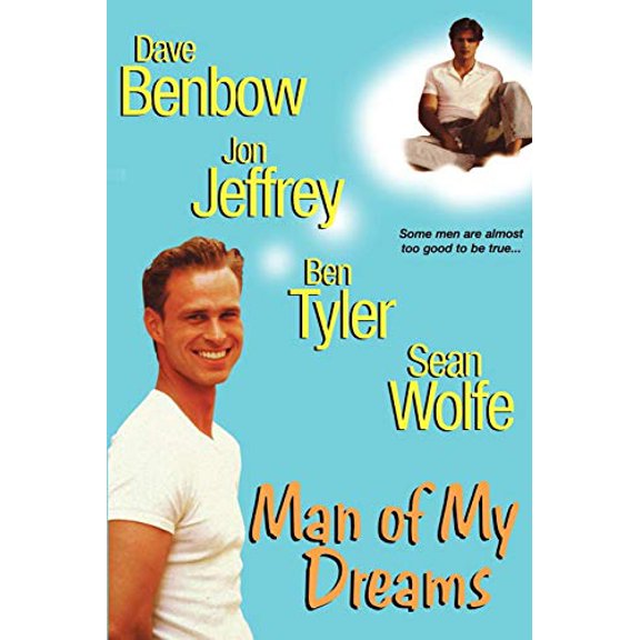 Pre-Owned Man of My Dreams (Paperback) by Dave Benbow, Jon Jeffrey, Sean Wolfe