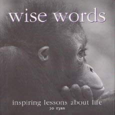 Pre-Owned Wise Words: Inspiring Lessons About Life (Hardcover) 1904707157 9781904707158