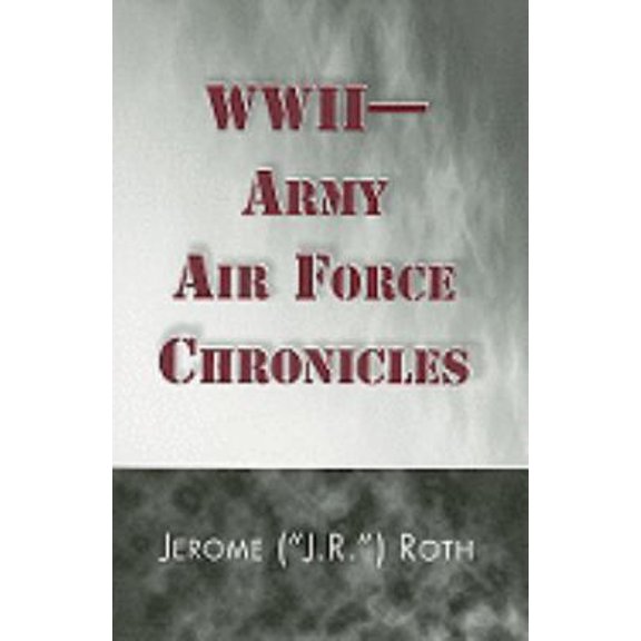 Pre-Owned WWII--Army Air Force Chronicles (Paperback) 053315880X 9780533158805