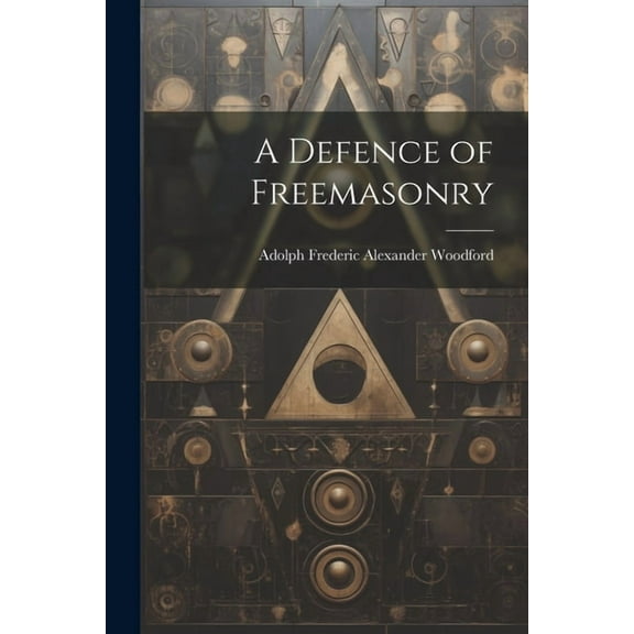 A Defence of Freemasonry (Paperback)