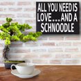thumbnail image 3 of JennyGems Schnoodle Gifts, Schnoodle Sign, All You Need Is Love and a Schnoodle, Schnoodle Mom, 3 of 12