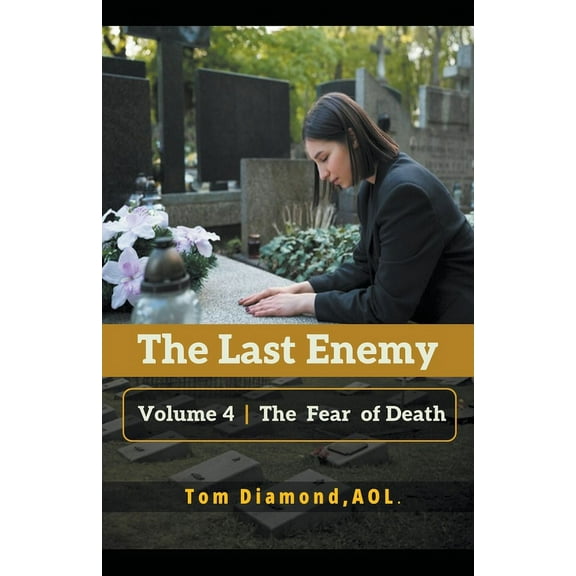 The Last Enemy The Fear of Death, Book 4, (Paperback)