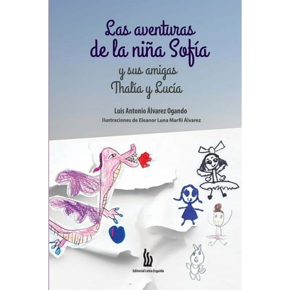 Las aventuras de la niÃ±a SofÃ­a y sus amigas ThalÃ­a y LucÃ­a, (Paperback)