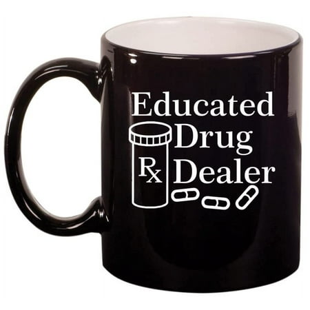 

Educated Drug Dealer Funny Pharmacist Pharmacy Tech Ceramic Coffee Mug Tea Cup Gift for Her Him Men Women Coworker Boss Birthday Graduation PharmD (11oz Gloss Black)
