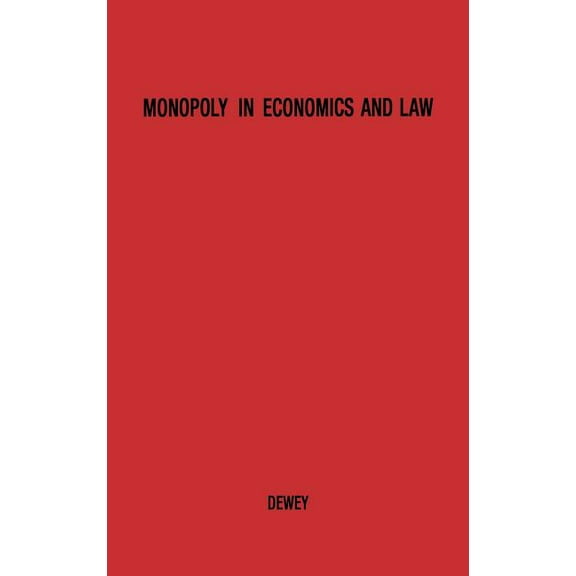 Monopoly in Economics and Law, (Hardcover)