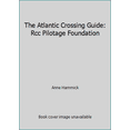 thumbnail image 1 of Pre-Owned The Atlantic Crossing Guide: Rcc Pilotage Foundation (Hardcover) 0877423717 9780877423713, 1 of 1