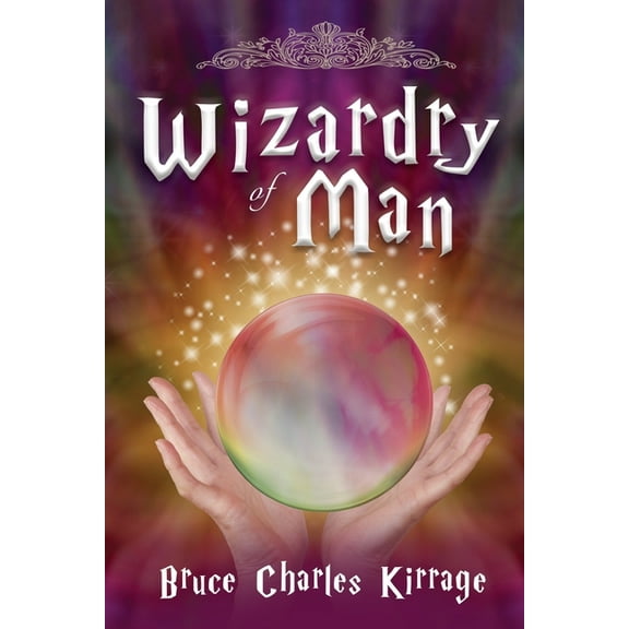 Wizardry of Man, (Paperback)