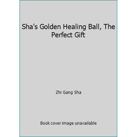 Pre-Owned Sha's Golden Healing Ball, The Perfect Gift (Paperback) 0968059538 9780968059531