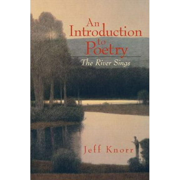 Pre-Owned An Introduction to Poetry: The River Sings (Paperback) 0130932922 9780130932921