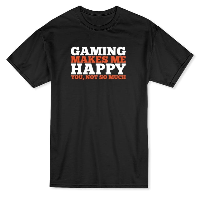 Gaming Me Rend Heureux Toi, Pas Tellement T-shirt Graphique pour Hommes Noir