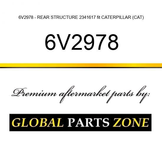 6V2978 - REAR STRUCTURE 2341617 fit CATERPILLAR (CAT)