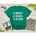 thumbnail image 5 of Best Dad Ever Shirt For Men Fathers Day Father Grandfather Grandpa Daddy Gift Tshirt Incredible Dad Funny Birthday Present Graphic T-shirt, 5 of 8