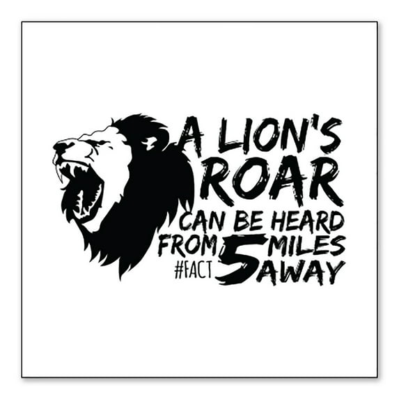 DistinctInk Custom Bumper Sticker - 8" x 8" Decorative Decal - White Background - Lion's Roar Can Be Heard 5 Miles Away