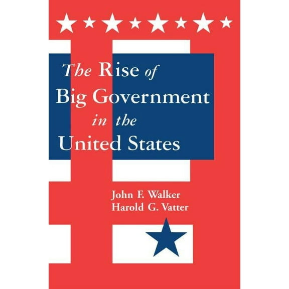 The Rise of Big Government, (Paperback)