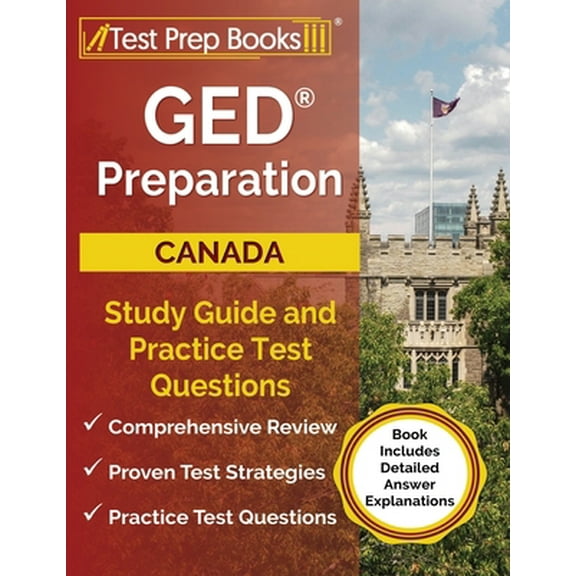 Pre-Owned GED Preparation Canada: Study Guide and Practice Test Questions [Book Includes Detailed Answer Explanations] (Paperback) 1637750013 9781637750018