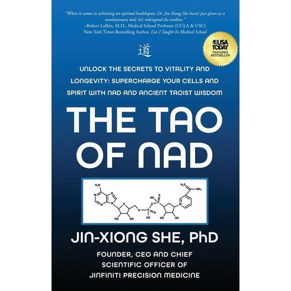 The Tao Of NAD: Unlock The Secrets To Vitality and Longevity: Supercharge Your Cells and Spirit With NAD and Ancient Tao, (Paperback)