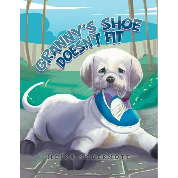 Granny's Shoe Doesn't Fit (Paperback)