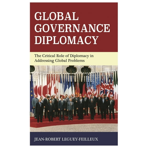 Global Governance Diplomacy: The Critical Role of Diplomacy in Addressing Global Problems, (Hardcover)