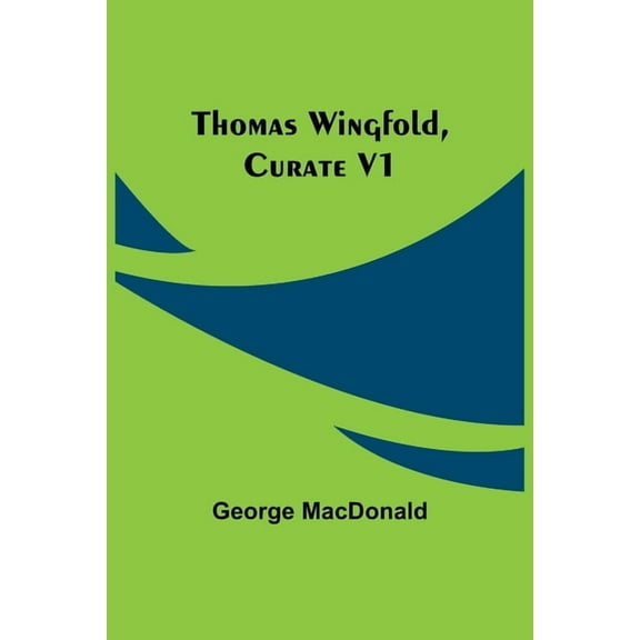 Thomas Wingfold, Curate V1, (Paperback)