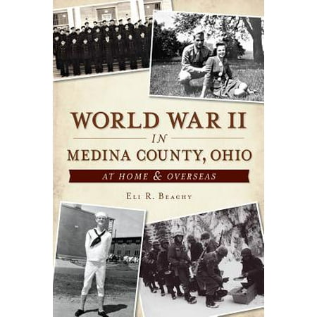 World War II in Medina County, Ohio (Best Backpacking In Ohio)