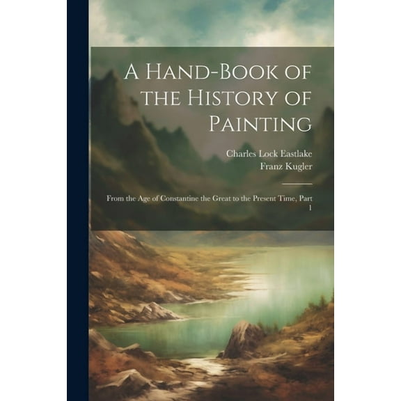 A Hand-Book of the History of Painting (Paperback)
