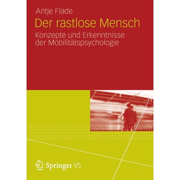 Der Rastlose Mensch: Konzepte Und Erkenntnisse Der Mobilitätspsychologie, (Paperback)