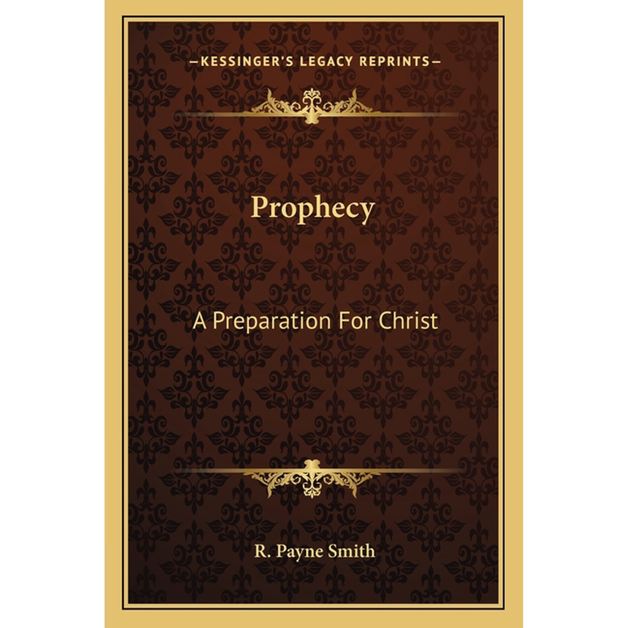 Prophecy : A Preparation For Christ (Paperback)