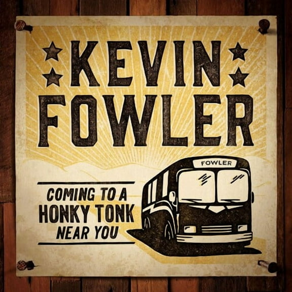 Kevin Fowler - Coming To A Honky Tonk Near You - Music & Performance - CD