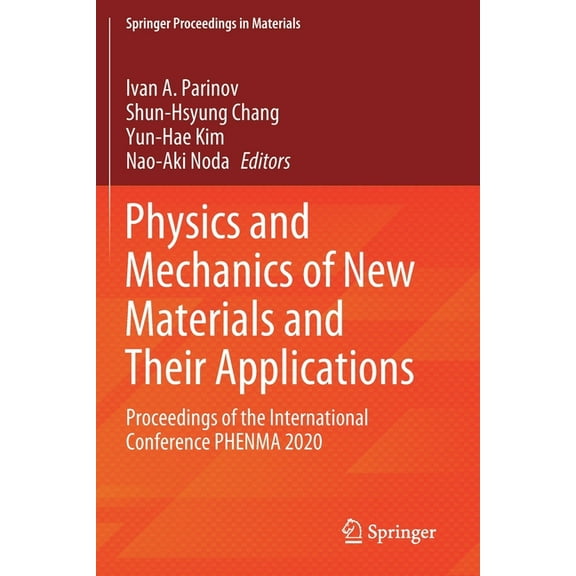 Springer Proceedings in Materials Physics and Mechanics of New Materials and Their Applications: Proceedings of the International Conference Phenma 2020, Book 10, (Paperback)