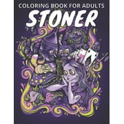 Stoner Coloring Book For Adults: incredibly hilarious adult coloring book for those times when you indulge, (Paperback)