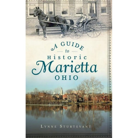 A Guide to Historic Marietta, Ohio (Hardcover)