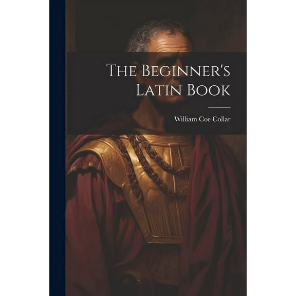 The Beginner's Latin Book (Paperback)