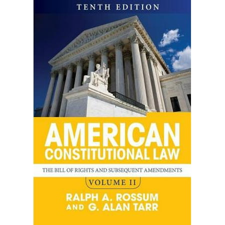 American Constitutional Law Volume Ii The Bill Of Rights And Subsequent Amendments Tenth