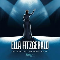 Ella Fitzgerald: The Official Graphic Novel, (Hardcover)