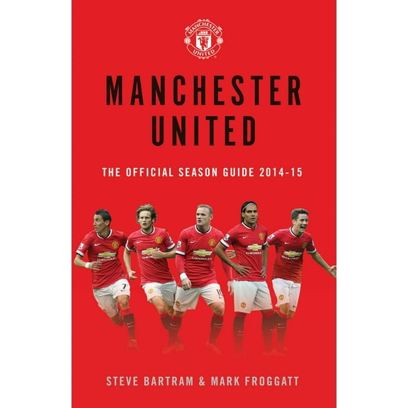 MUFC: Manchester United: The Official Season Guide 2014-15 (Hardcover)